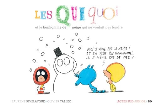 LES QUIQUOI ET LE BONHOMME DE NEIGE QUI NE VOULAIT PAS FONDR, de Laurent Rivelaygue | portada del libro