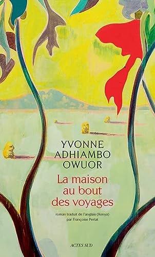 LA MAISON AU BOUT DES VOYAGES, de Yvonne Adhiambo Owuor | portada del libro