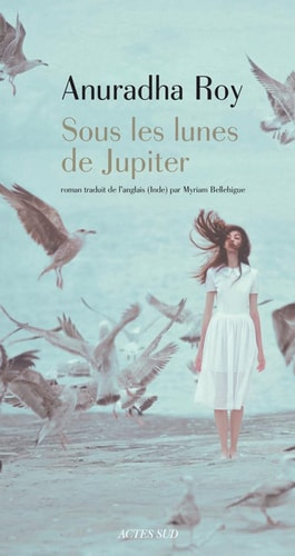 SOUS LES LUNES DE JUPITER, de Anuradha Roy | portada del libro