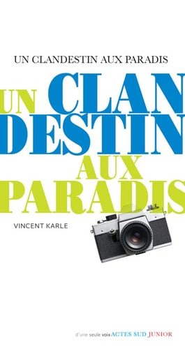 UN CLANDESTIN AUX PARADIS, de Vincent Karle | portada del libro