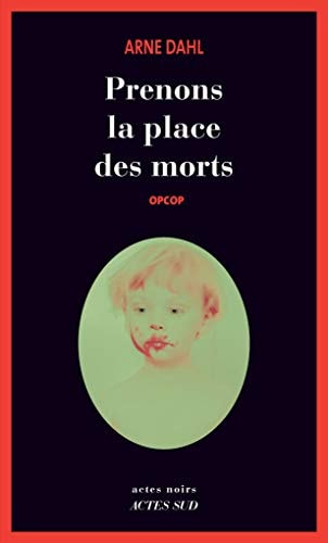 PRENONS LA PLACE DES MORTS, de Arne Dahl | portada del libro