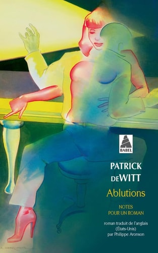 ABLUTIONS, de Patrick DeWitt | portada del libro