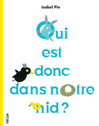 QUI EST DONC DANS NOTRE NID, de Isabel Pin | portada del libro