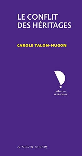 LE CONFLIT DES HERITAGES, de Carole Talon-Hugon | portada del libro