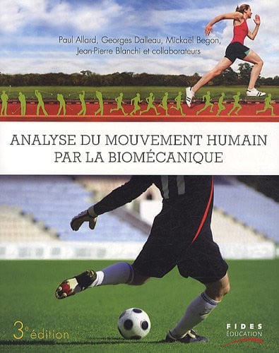 ANALYSE DU MOUVEMENT HUMAIN PAR LA BIOMECANIQUE, de ALLARD PAUL | portada del libro