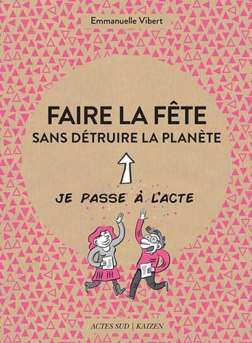 FAIRE LA FÒTE SANS DETRUIRE LA PLANETE, de Emmanuelle Vibert | portada del libro