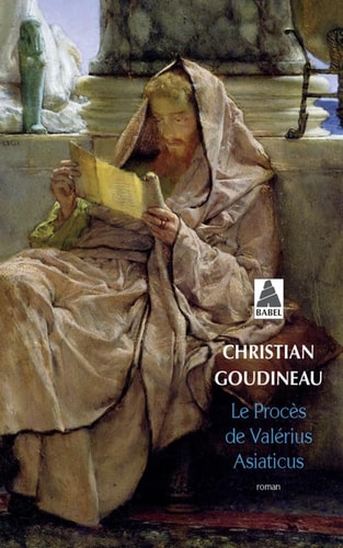 LE PROCES DE VALERIUS ASIATICUS, de Christian Goudineau | portada del libro
