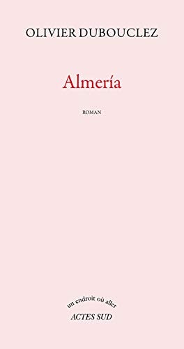 ALMERIA, de Olivier Dubouclez | portada del libro