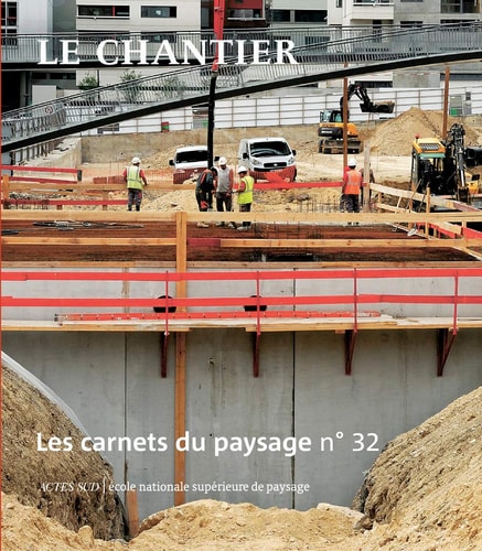 LES CARNETS DU PAYSAGE Nø 32 LE CHANTIER, de Collectif | portada del libro