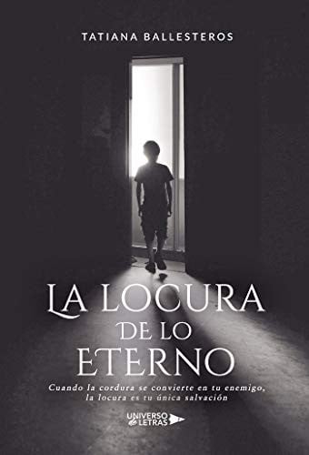 La locura de lo eterno, de Tatiana Ballesteros | portada del libro