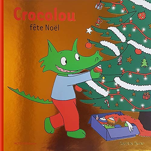 CROCOLOU FETE NOEL, de Ophélie Texier | portada del libro