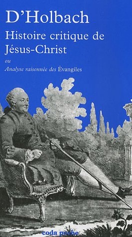 HISTOIRE CRITIQUE DE JESUS-CHRIST, de Paul Henri Dietrich Holbach (baron d') | portada del libro