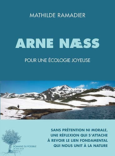 ARNE NÆSS POUR UNE ECOLOGIE JOYEUSE, de Mathilde Ramadier | portada del libro