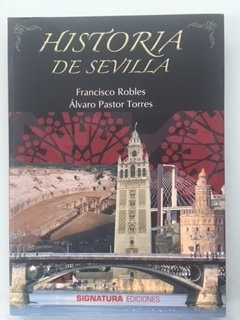 Historia de Sevilla, de Francisco Robles | portada del libro
