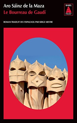 LE BOURREAU DE GAUDI, de Aro Sáinz de la Maza | portada del libro