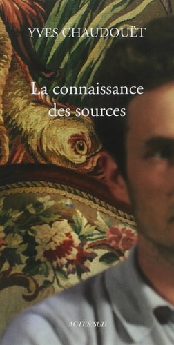 YVES CHAUDOUOT LA CONNAISSANCE DES SOURCES, de Chaudouët | portada del libro