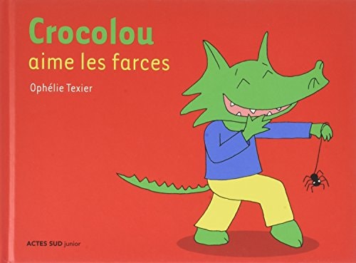 CROCOLOU AIME LES FARCES, de Ophélie Texier | portada del libro