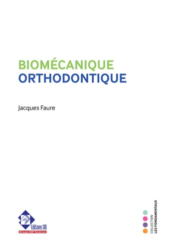BIOMECANIQUE ORTHODONTIQUE, de Jacques Faure | portada del libro