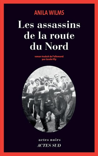 LES ASSASSINS DE LA ROUTE DU NORD, de Anila Wilms | portada del libro