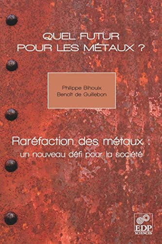 QUEL FUTUR POUR LES METAUX, de BIHOUIX PHILIPP | portada del libro