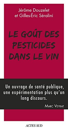 LE GOUT DES PESTICIDES DANS LE VIN, de Jérôme Douzelet | portada del libro