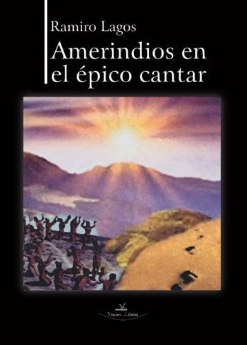 Amerindios en el épico cantar, de Lagos | portada del libro