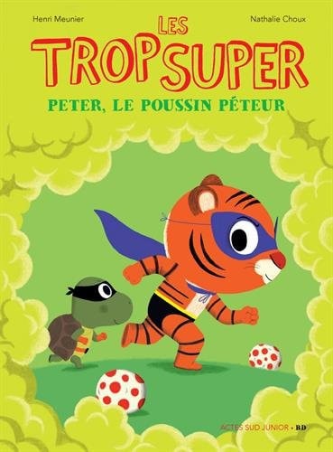 LES TROP SUPER PETER LE POUSSIN PETEUR, de Henri Meunier | portada del libro
