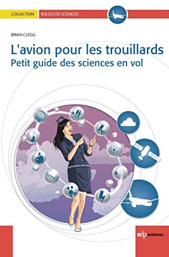AVION POUR LES TROUILLARDS PETIT GUIDE DES SCIENCES EN VOL, de CLEGG BRIAN | portada del libro