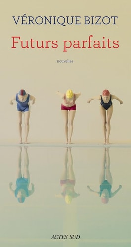 FUTURS PARFAITS, de Véronique Bizot | portada del libro