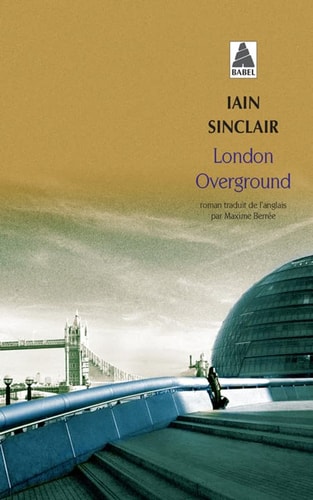 LONDON OVERGROUND, de Iain Sinclair | portada del libro