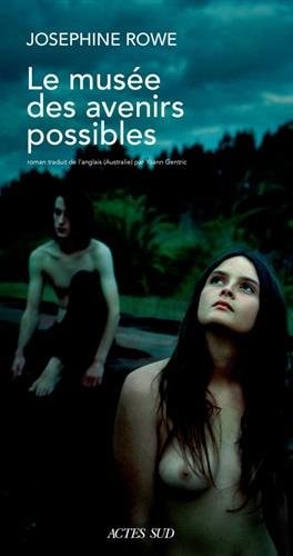 LE MUSEE DES AVENIRS POSSIBLES, de Josephine Rowe | portada del libro