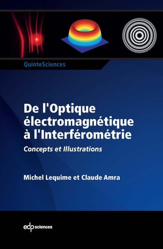 DE L'OPTIQUE ELECTROMAGNETIQUE A L'INTERFEROMETRIE, de LEQUIME MICHEL | portada del libro