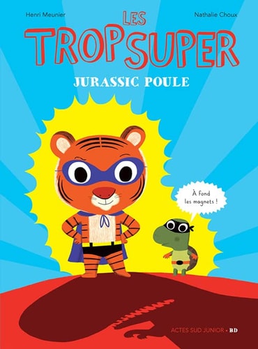 LES TROP SUPER JURASSIC POULE, de Henri Meunier | portada del libro