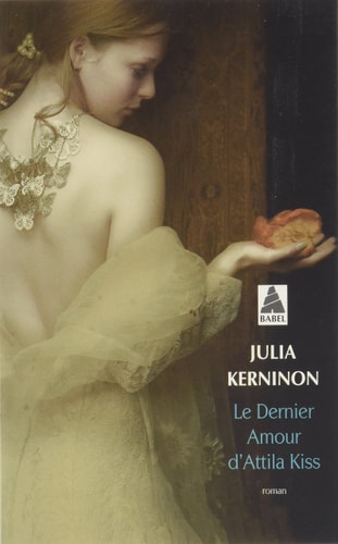 LE DERNIER AMOUR D'ATTILA KISS, de Julia Kerninon | portada del libro