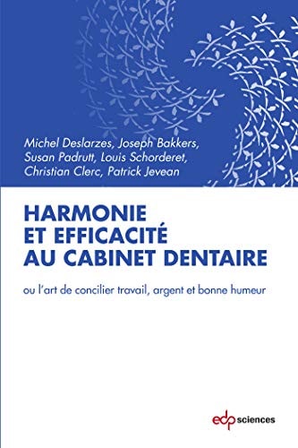 HARMONIE ET EFFICACITE AU CABINET DENTAIRE, de Michel Deslarzes | portada del libro