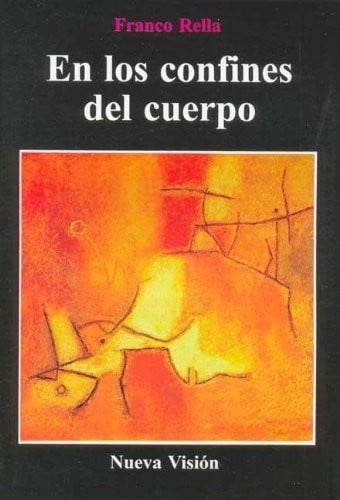 EN LOS CONFINES DEL CUERPO, de FRANCO RELLA | portada del libro