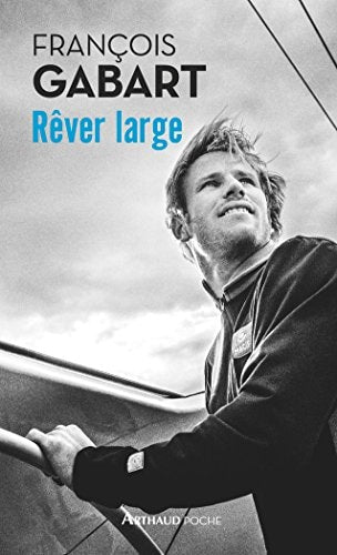 REVER LARGE, de François Gabart | portada del libro