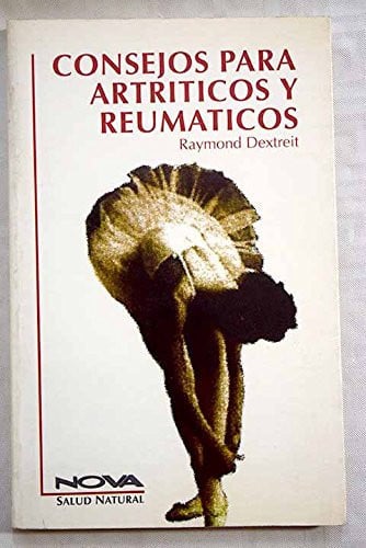 CONSEJOS PARA ARTRITICOS Y REUMATICOS, de DEXTREIT | portada del libro