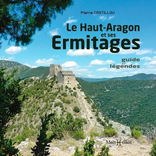 HAUT-ARAGON ET SES ERMITAGES GUIDE ET LEGENDES, de Pierre Castillou | portada del libro