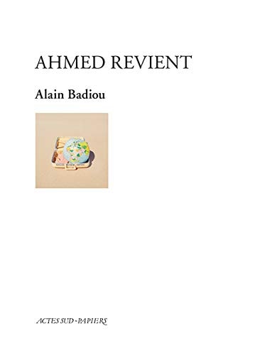 AHMED REVIENT, de Alain Badiou | portada del libro