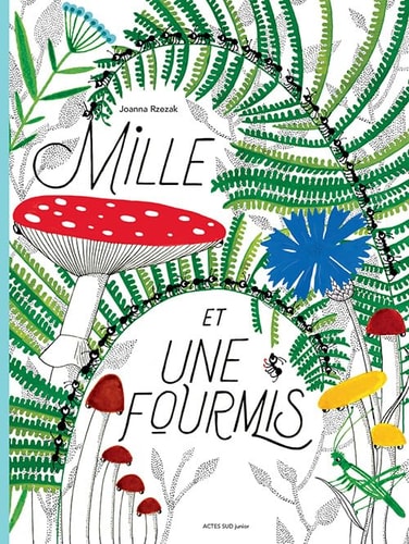 MILLE ET UNE FOURMIS, de Joanna Rzezak | portada del libro