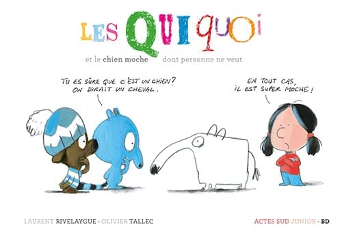 LES QUIQUOI ET LE CHIEN MOCHE DONT PERSONNE NE VEUT, de Laurent Rivelaygue | portada del libro