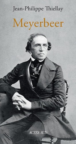 MEYERBEER, de Jean-Philippe Thiellay | portada del libro