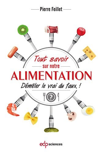TOUT SAVOIR SUR NOTRE ALIMENTATION, de FEILLET PIERRE | portada del libro