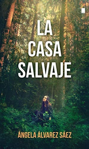 LA CASA SALVAJE, de Álvarez Sáez | portada del libro