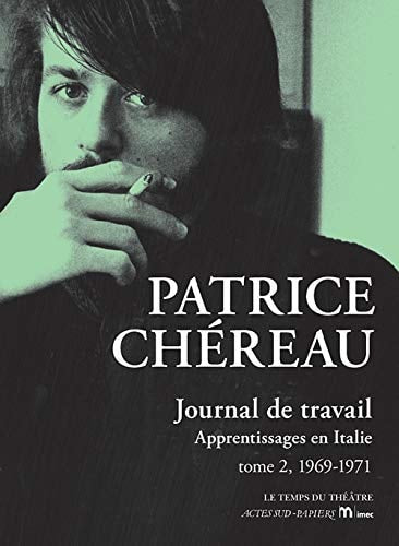 JOURNAL DE TRAVAIL TOME 2, de Patrice Chéreau | portada del libro