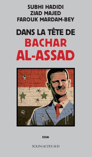 DANS LA TETE DE BACHAR AL-ASSAD, de Subhi Hadidi | portada del libro