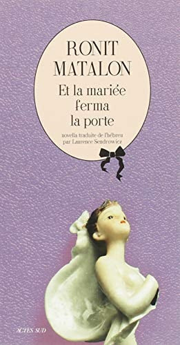 ET LA MARIEE FERMA LA PORTE, de Ronit Matalon | portada del libro