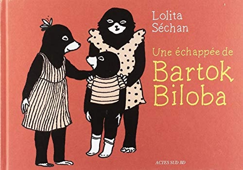 UNE ECHAPPEE DE BARTOK BILOBA, de Lolita Séchan | portada del libro