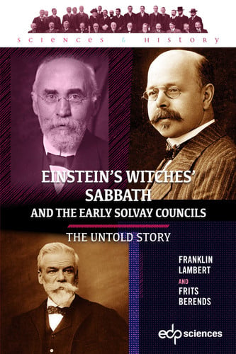 EINSTEIN'S WITCHES' SABBATH AND THE EARLY SOLVAY COUNCILS, de LAMBERT FRANKLI | portada del libro